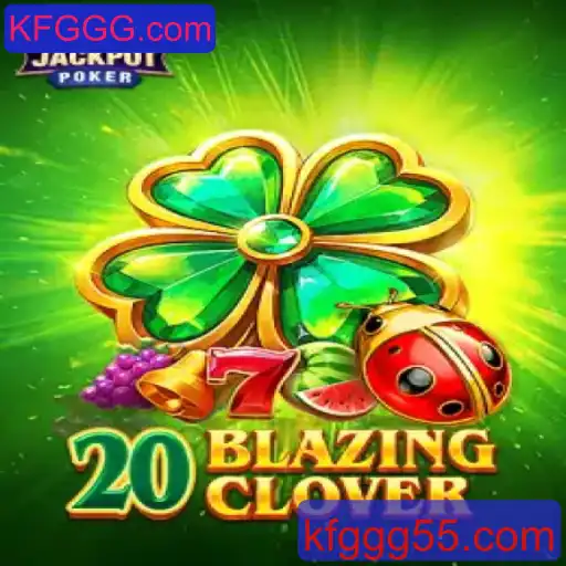 Descubra o Empolgante Jogo 20BlazingClover
